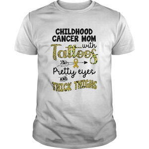 Childhood Cancer Mom With Tattoos Pretty Eyes And Thick Thighs Shirt